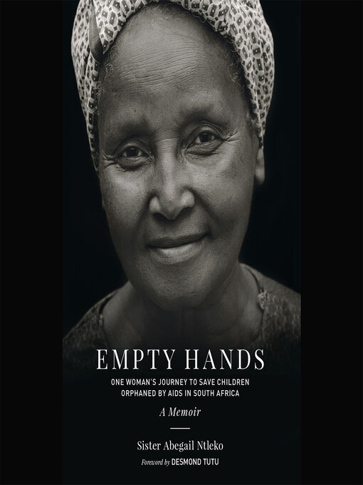 Title details for Empty Hands, a Memoir by Sister Abegail Ntleko - Wait list
